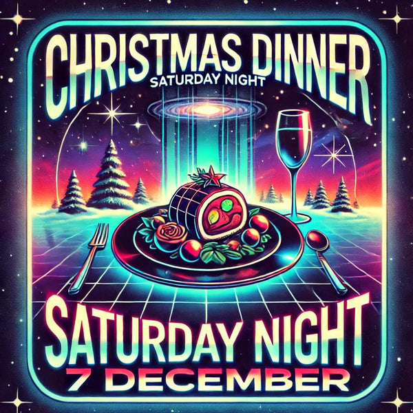 FARTHEST FROM - SATURDAY CHRISTMAS MEAL TICKET