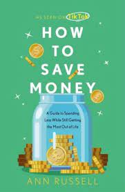 How To Save Money: A Guide to Spending Less While Still Getting the Most Out of Life, by Ann Russell, Signed Hardcover Book