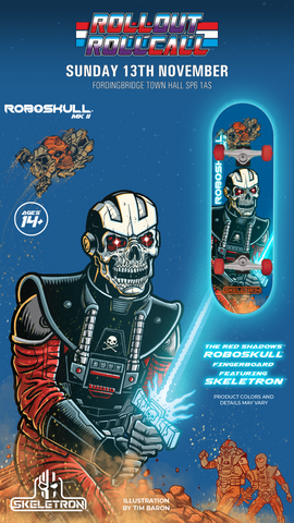 ROLL OUT ROLL CALL PRE-ORDER - THE RED SHADOWS ROBOSKULL FINGERBOARD FEATURING SKELETRON & ROBOSKULL MKII STICKER